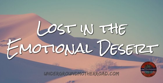 lost in the emotional desert