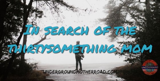 in search of the thirtysomething mom