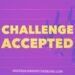 challenge accepted