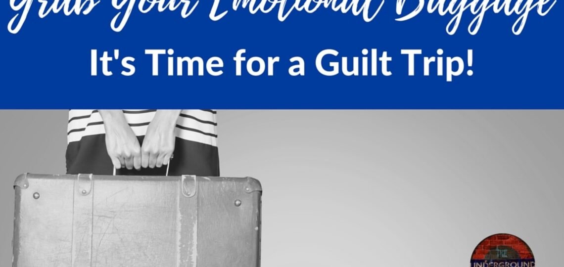 Grab Your Emotional Baggage Its Time for a Guilt Trip_UGMR