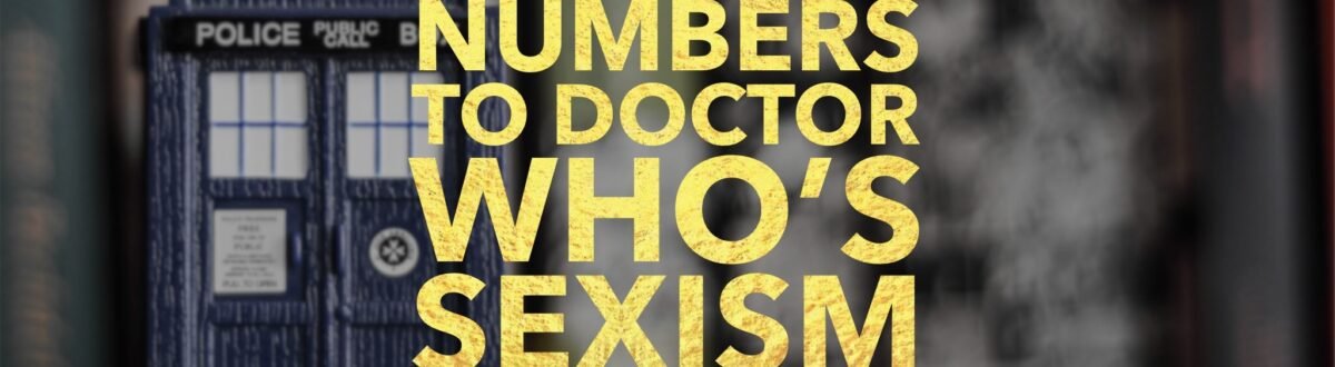 A Study Put Numbers to Doctor Who's Sexism