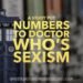 A Study Put Numbers to Doctor Who's Sexism