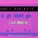 Music Roulette 3 - 120 Minutes