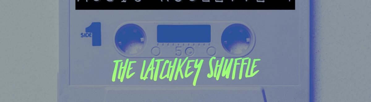Music roulette 4 - the latchkey shuffle