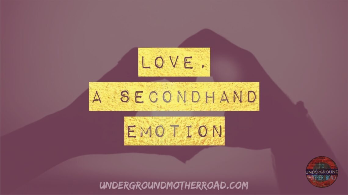 Love a Secondhand Emotion