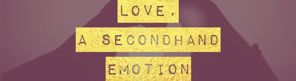 Love a Secondhand Emotion