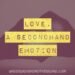 Love a Secondhand Emotion