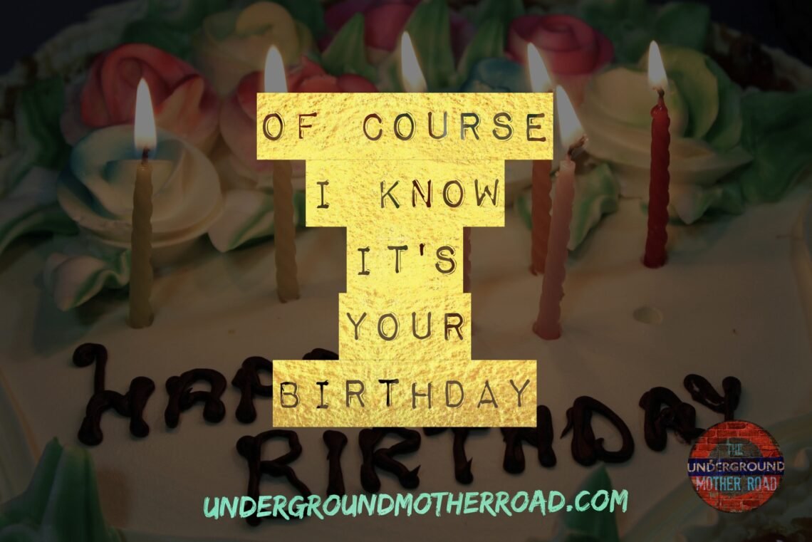 of course I know it's your birthday