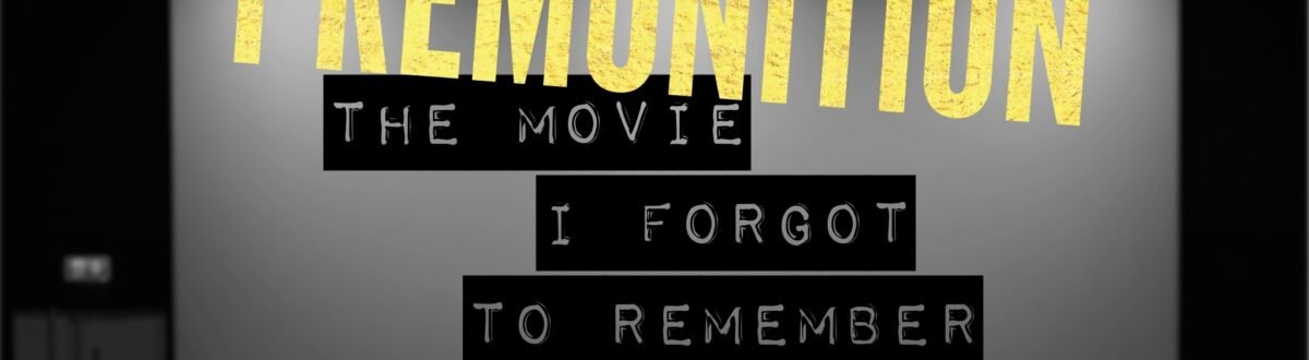 Premonition-The-Movie-I-Forgot-to-Remember